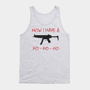 Now I Have a Machine Gun Tank Top